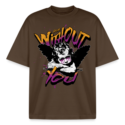 Without You Design T-Shirt - Dunkelbraun