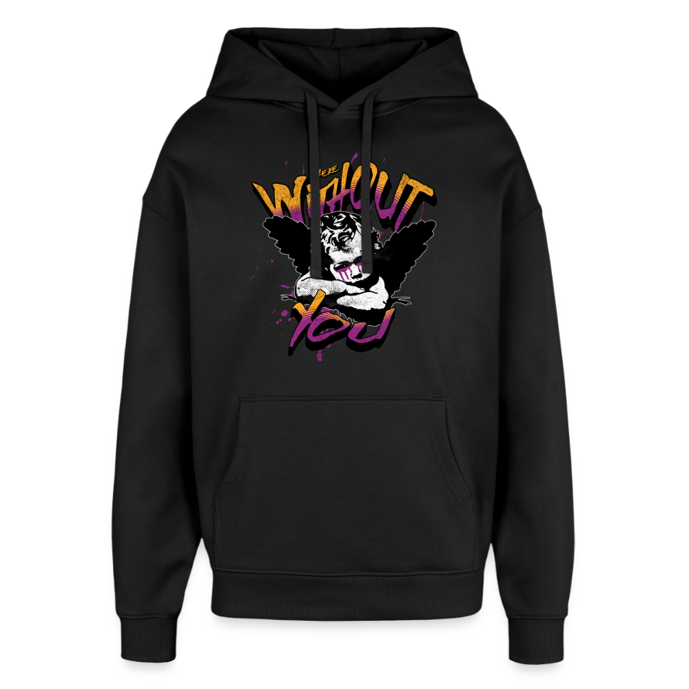 Without You Design – Oversized Unisex Hoodie - Schwarz